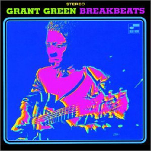 Grant Green: Blue Breakbeats