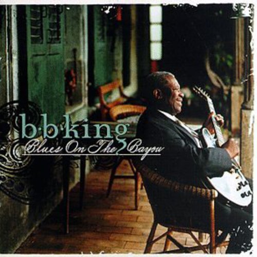 B.B. KING: BLUES ON THE BAYOU