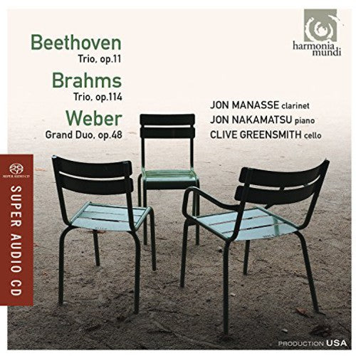 BEETHOVEN: Piano Trio Op. 11 "Gassenhauer"; BRAHMS: Trio, Op. 114; WEBER: Grand Duo, Op. 48 - Manasse, Nakamatsu, Greensmith (Hybrid SACD)