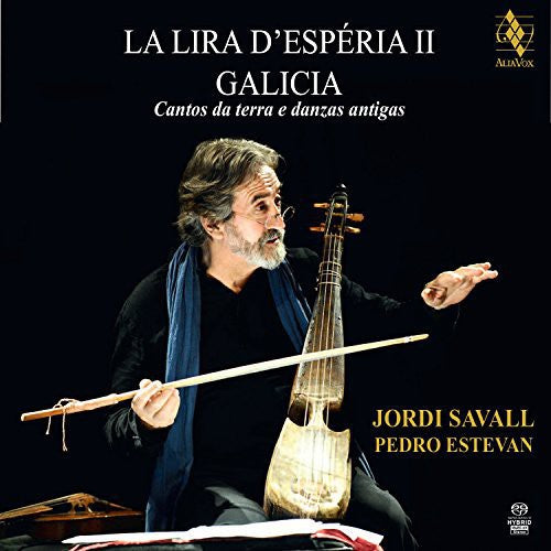 LA LIRA D’ESPÉRIA II GALICIA - JORDI SAVALL, PEDRO ESTAVAN (HYBRID SACD)