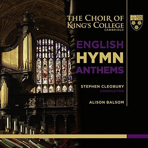 ENGLISH HYMN ANTHEMS - CHOIR OF KING'S COLLEGE CAMBRIDGE, STEPHEN CLEOBURY, ALISON BALSOM (HYBRID SACD)