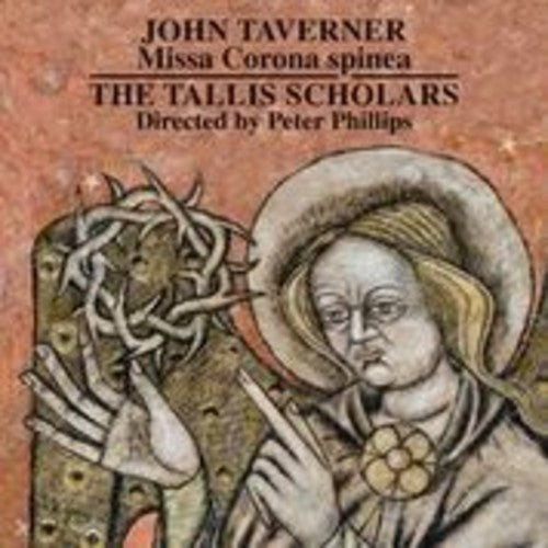 Taverner: Missa Corona Spinea; Dum Transisset Sabbatum - Tallis Scholars