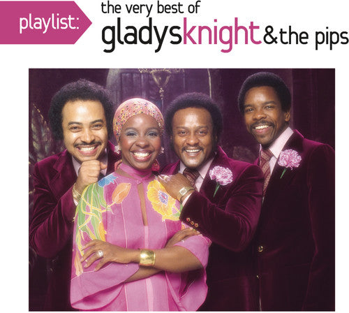GLADYS KNIGHT & THE PIPS: PLAYLIST - THE VERY BEST OF GLADYS KNIGHT & THE PIPS