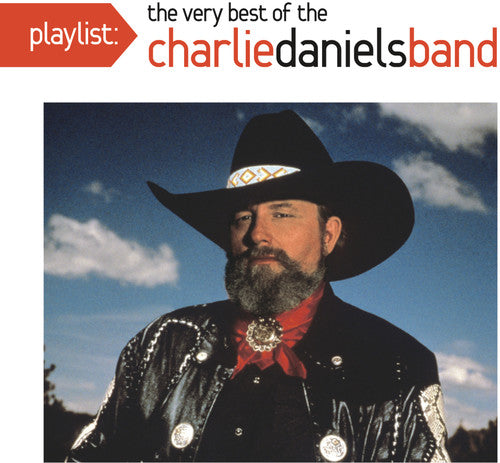 CHARLIE DANIELS: PLAYLIST - THE VERY BEST OF THE CHARLIE DANIELS BAND