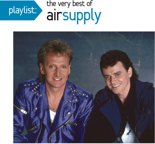 AIR SUPPLY: PLAYLIST: THE VERY BEST OF AIR SUPPLY