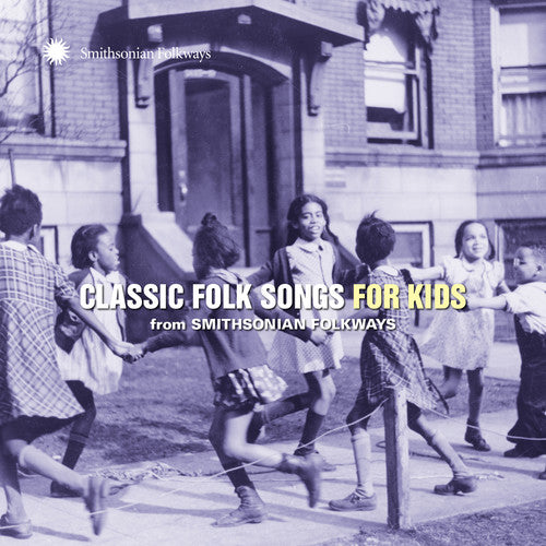 CLASSIC FOLK SONGS FOR KIDS from SMITHSONIAN FOLKWAYS