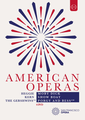 AMERICAN OPERAS: Show Boat, Porgy & Bess, Moby Dick (6 DVDs)