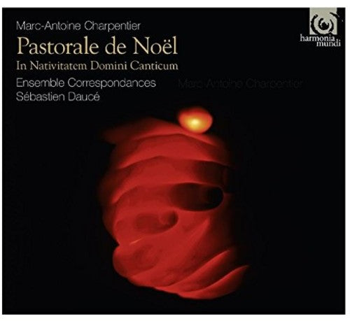 Charpentier: Pastorale De Noel - Ensemble Correspondances