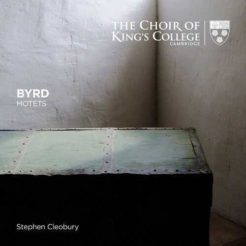 Byrd: Motets - Choir of King's College