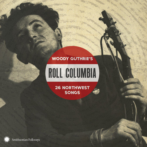 WOODY GUTHRIE'S ROLL COLUMBIA - 26 NORTHWEST SONGS (2 CDS)