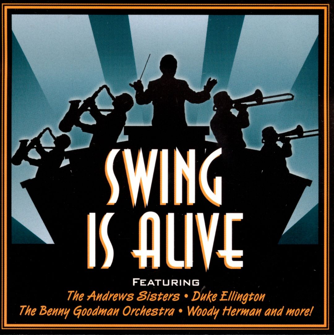 SWING IS ALIVE: Woody Herman, Andrews Sisters, Les Brown, Duke Ellington