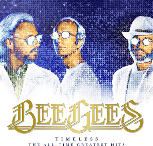 Bee Gees: Timeless - The All-Time Greatest Hits