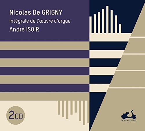 GRIGNY: COMPLETE WORKS FOR ORGAN - ANDRE ISOIR (2 CDS)