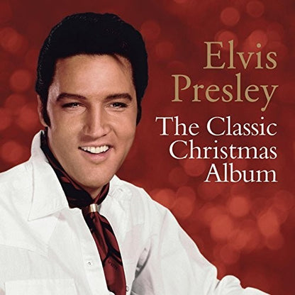 ELVIS PRESLEY: THE CLASSIC CHRISTMAS ALBUM
