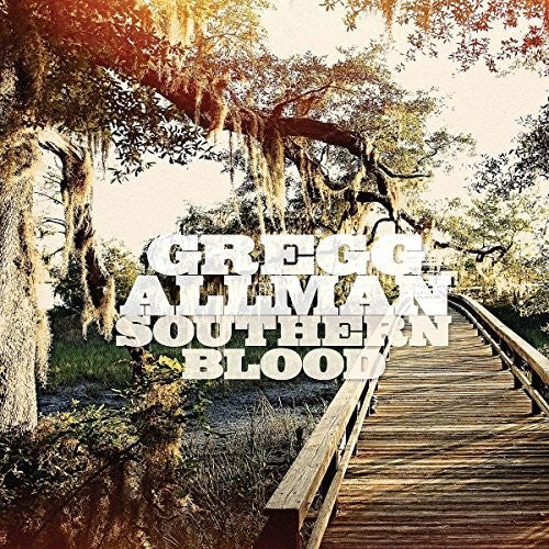 GREGG ALLMAN: SOUTHERN BLOOD