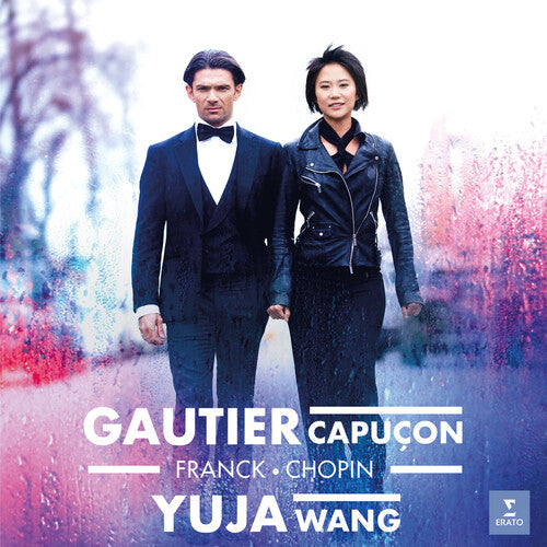 Franck & Chopin - Gautier Capucon, Yuja Wang