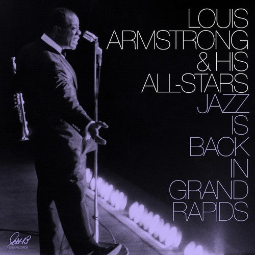 LOUIS ARMSTRONG & HIS ALL-STARS: JAZZ IS BACK IN GRAND RAPIDS (2 LPS)