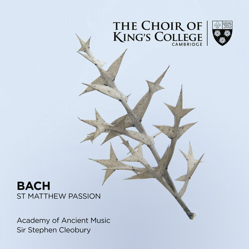 BACH: ST. MATTHEW PASSION - CHOIR OF KING'S COLLEGE, CAMBRIDGE; ACADEMY OF ANCIENT MUSIC (3 HYBRID SACD)