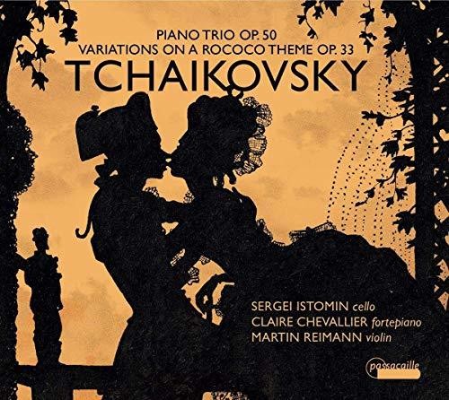 Tchaikovsky: Piano Trio, Op. 50; Variations on A Rococo Theme, Op. 33 -  Istomin, Chevallier, Reimann.