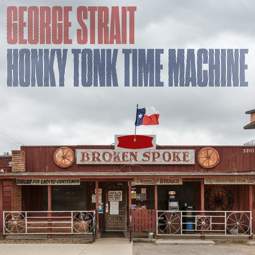 GEORGE STRAIT: HONKY TONK TIME MACHINE