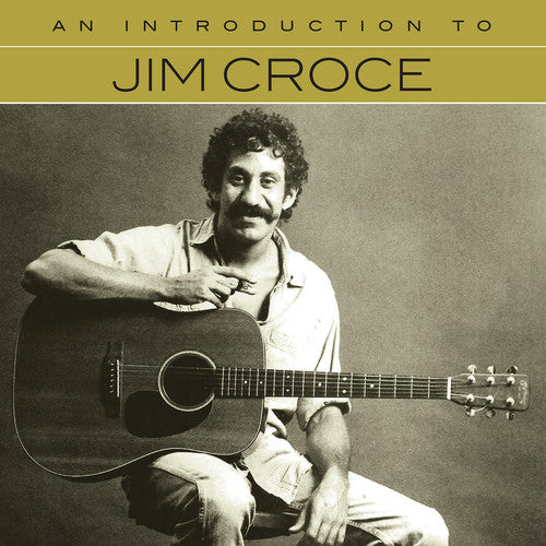 JIM CROCE: AN INTRODUCTION