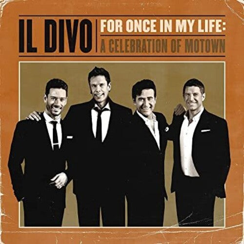 IL DIVO: FOR ONCE IN MY LIFE - A CELEBRATION OF MOTOWN