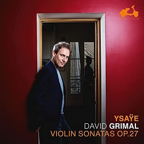 YSAYE: SIX SONATAS FOR SOLO VIOLIN, OP. 27 - DAVID GRIMAL