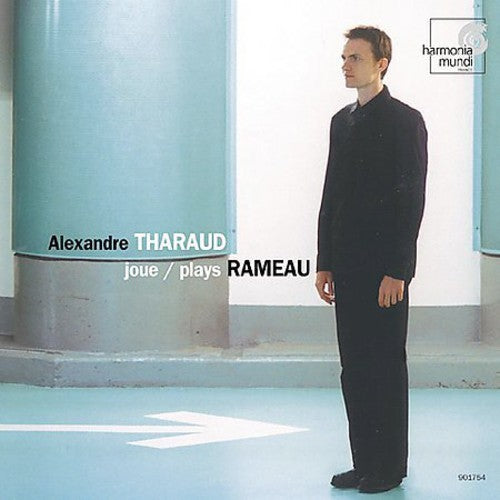 Rameau: Alexandre Tharaud Plays Rameau