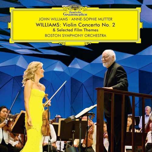 WILLIAMS: VIOLIN CONCERTO NO. 2 & SELECTED FILM THEMES - Anne-Sophie Mutter, John Williams, Boston Symphony Orchestra