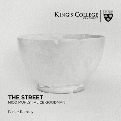 MUHLY/GOODMAN: THE STREET - PARKER RAMSAY, CHOIR OF KING'S COLLEGE CAMBRIDGE (2 CDS)