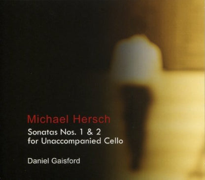 HERSCH: SONATAS 1 & 2 FOR UNACCOMPANIED CELLO - GAISFORD