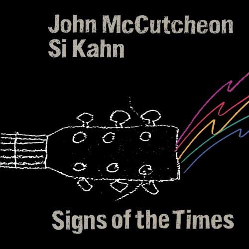 JOHN MCCUTCHEON & SI KAHN: SIGNS OF THE TIMES