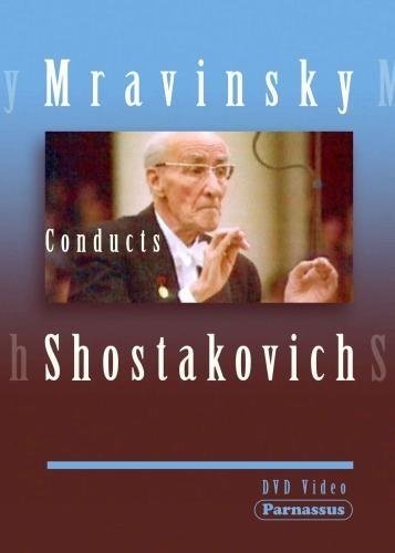 MRAVINSKY CONDUCTS SHOSTAKOVICH - LENINGRAD PHILHARMONIC ORCHESTRA (DVD)