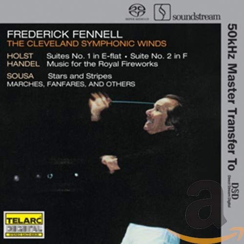 FREDERICK FENNELL and the CLEVELAND SYMPHONIC WINDS: Music of Holst. Handel, Vaughan Williams and Grainger (Hybrid SACD)
