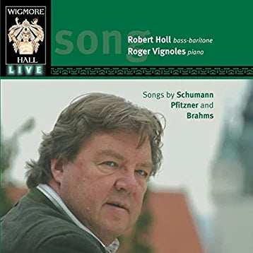 Songs by Schumann, Pfitzner & Brahms: Robert Holl, Roger Vignoles