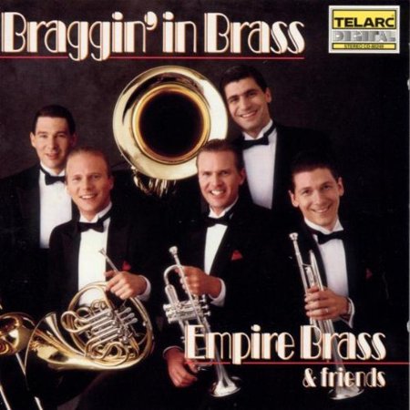 BRAGGIN' IN BRASS - Empire Brass