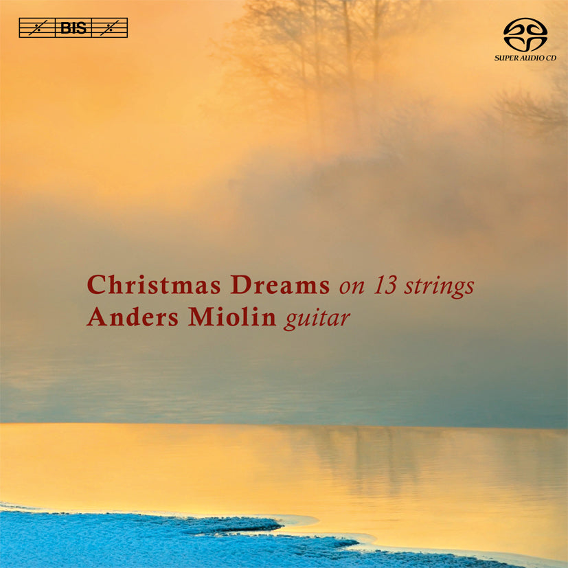 Christmas Dreams on 13 Strings - Anders Miolin, guitar (Hybrid SACD)