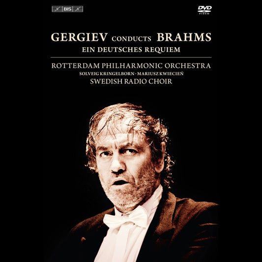 BRAHMS: Ein deutsches Requiem - Kringelborn. Kwiecien. Rotterdam Philharmonic Orchestra (DVD)