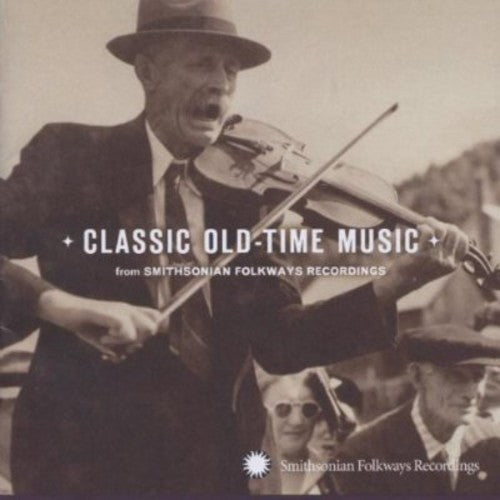 CLASSIC OLD-TIME MUSIC from SMITHSONIAN FOLKWAYS