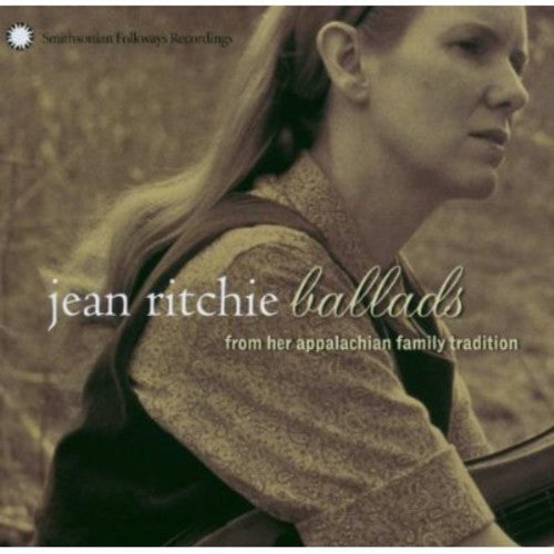 JEAN RITCHIE - BALLADS FROM HER APPALACHIAN FAMILY TRADITION