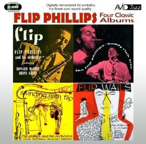 FLIP PHILLIPS: FOUR CLASSIC ALBUMS (FLIP / THE FLIP PHILLIPS - BUDDY RICH TRIO / FLIP WAILS / SWINGING WITH FLIP) (2CD)
