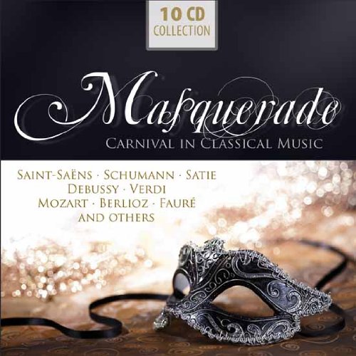 MASQUERADE: THE CARNIVAL IN CLASSICAL MUSIC (10 CDS)