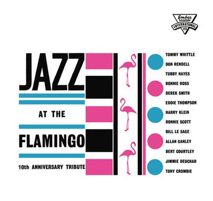 JAZZ AT THE FLAMINGO - 10TH ANNIVERSARY TRIBUTE: Tommy Whittle, Don Rendell, Tubby Hayes, Ronnie Ross, Derek Smith