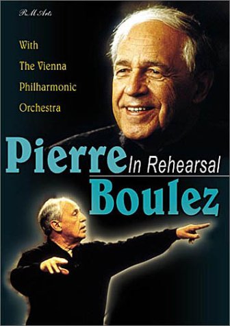 PIERRE BOULEZ IN REHEARSAL with THE VIENNA PHILHARMONIC - BERG: THREE PIECES FOR ORCHESTRA; BOULEZ: NOTATIONS I-IV