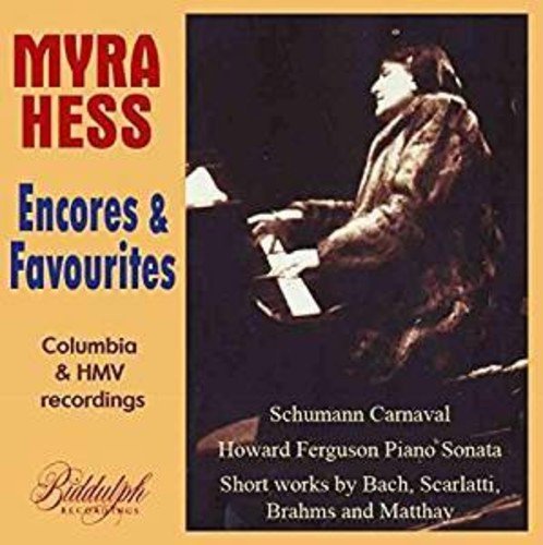 MYRA HESS PLAYS FAVOURITE ENCORES - COLUMBIA AND HMV RECORDINGS