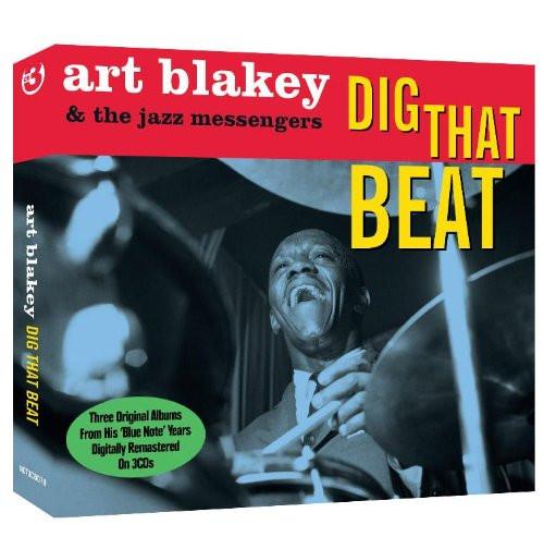 Art Blakey and the Jazz Messengers: Dig That Beat (3 CDS - The Big Beat/A Night In Tunisia/Moanin')