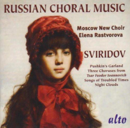 SVIRIDOV: RUSSIAN CHORAL MUSIC - MOSCOW NEW CHOIR