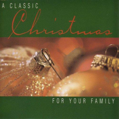 CLASSIC CHRISTMAS FOR YOUR FAMILY