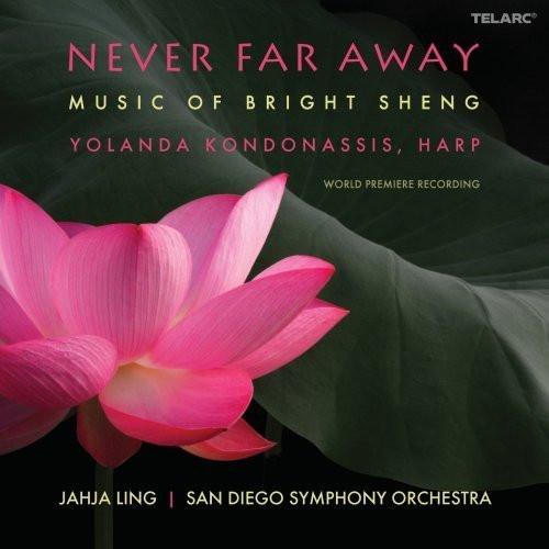 Never Far Away: Music Of Bright Sheng - San Diego Symphony Orchestra