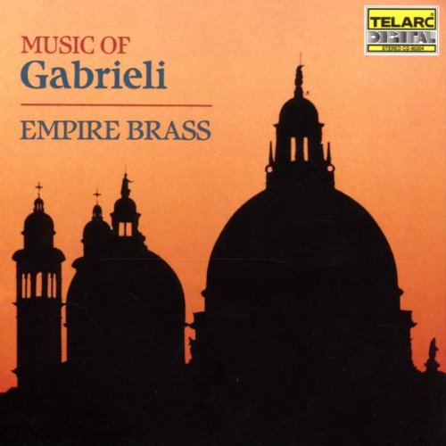 EMPIRE BRASS: MUSIC OF GABRIELI